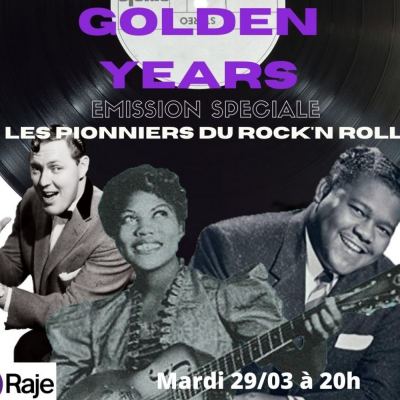 Golden Years /// Spécial Les Pionnier(e)s du Rock’n’Roll